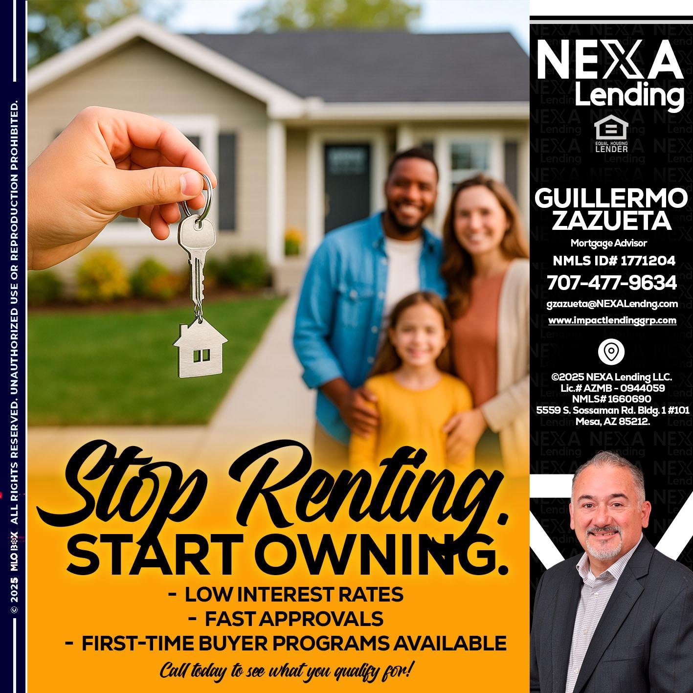 STOP RENTING - Guillermo Zazueta -Mortgage Advisor