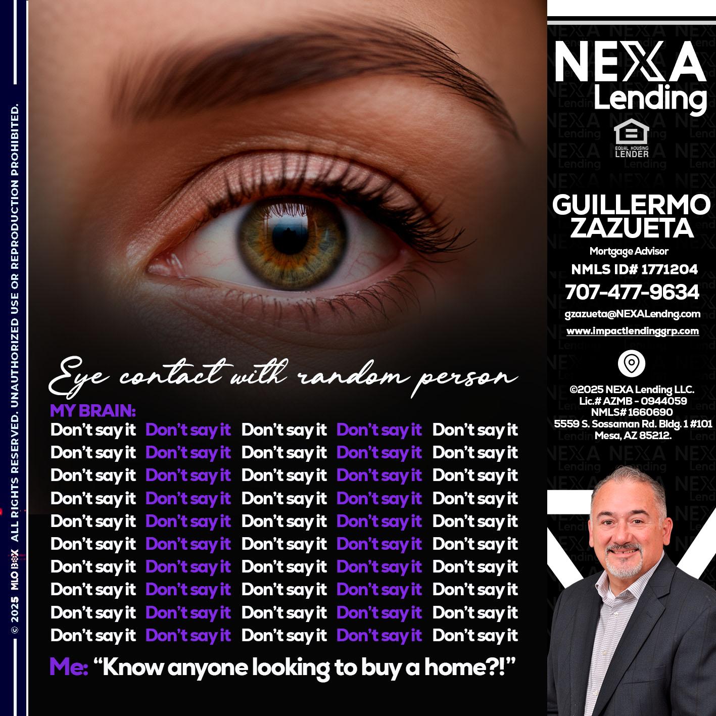 eye contact - Guillermo Zazueta -Mortgage Advisor