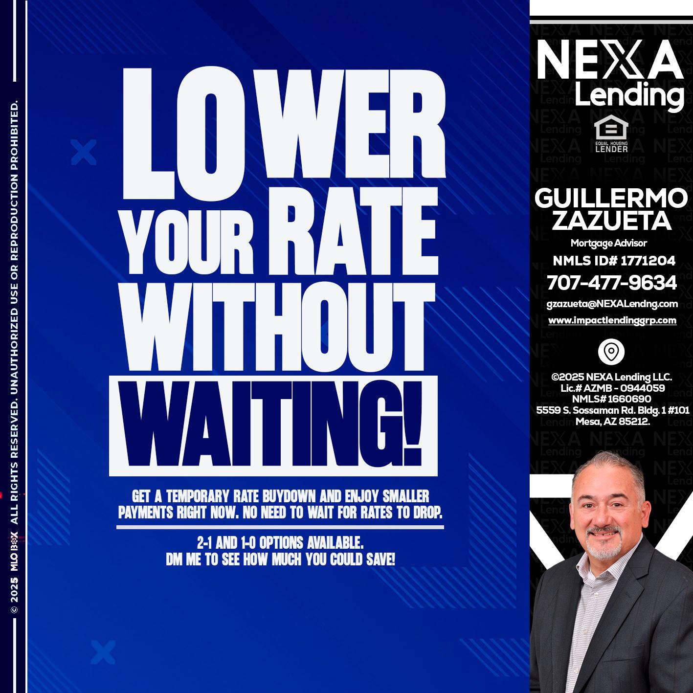 LOWER RATES - Guillermo Zazueta -Mortgage Advisor