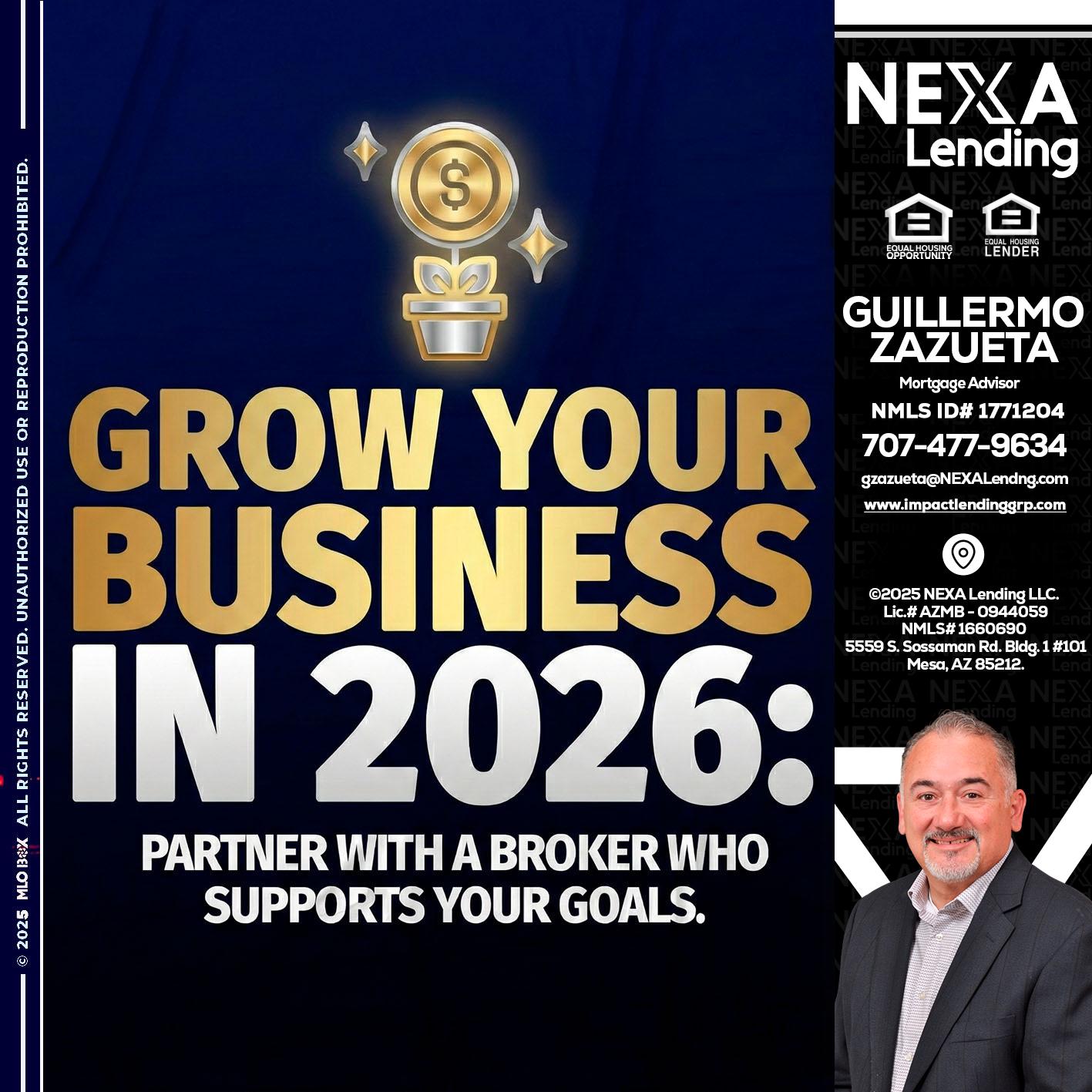 GROW YOUR BUSINESS - Guillermo Zazueta -Mortgage Advisor