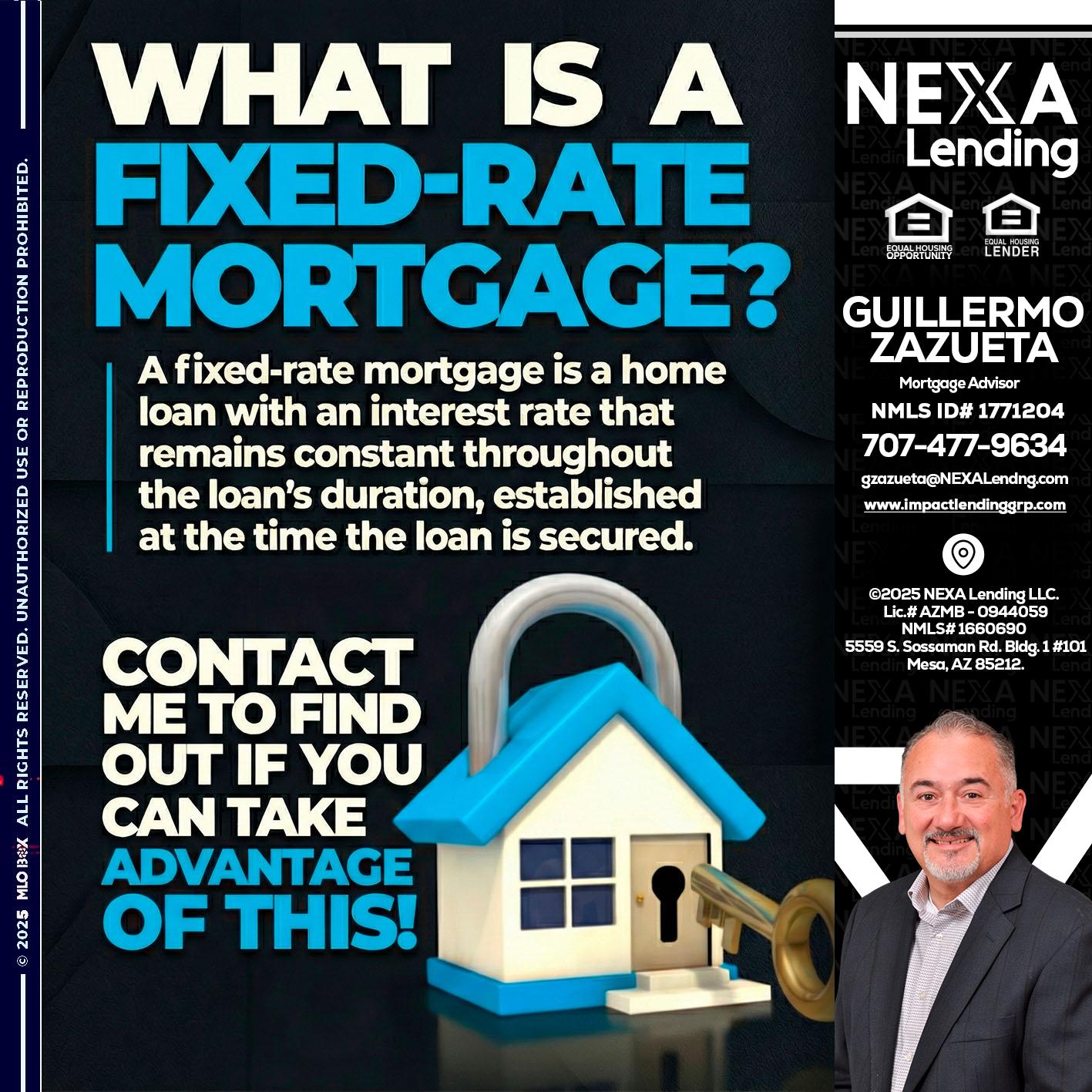 WHAT IS  A FIXED - Guillermo Zazueta -Mortgage Advisor