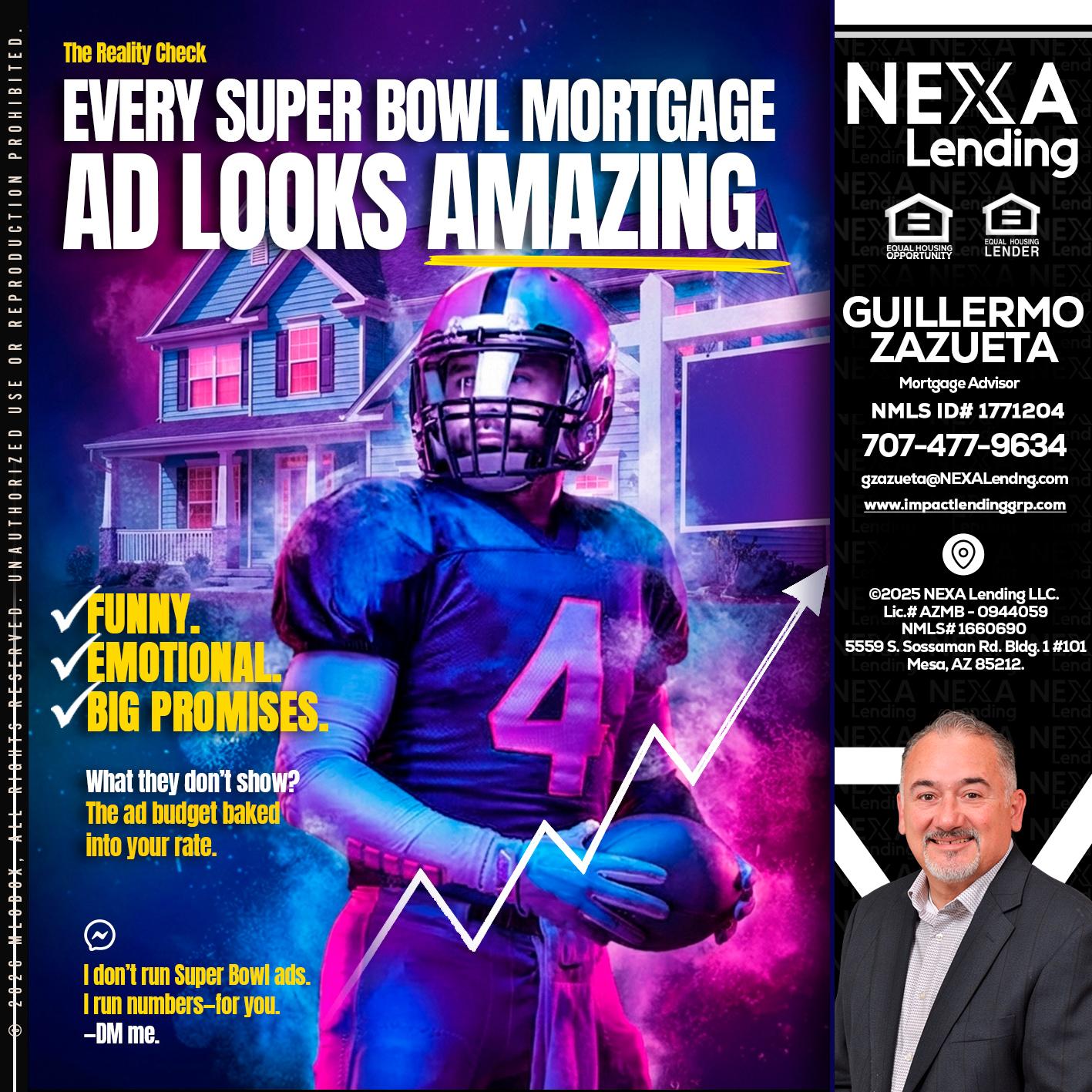 every Super Bowl - Guillermo Zazueta -Mortgage Advisor