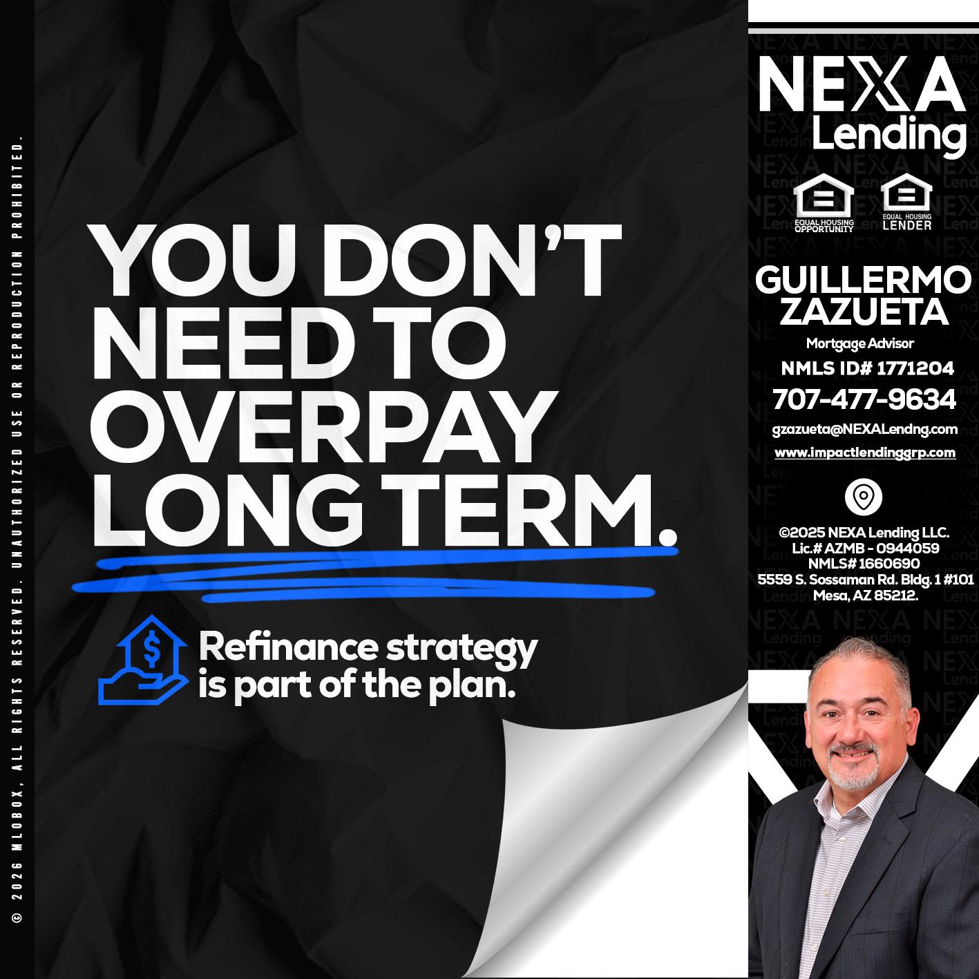 you don't need - Guillermo Zazueta -Mortgage Advisor