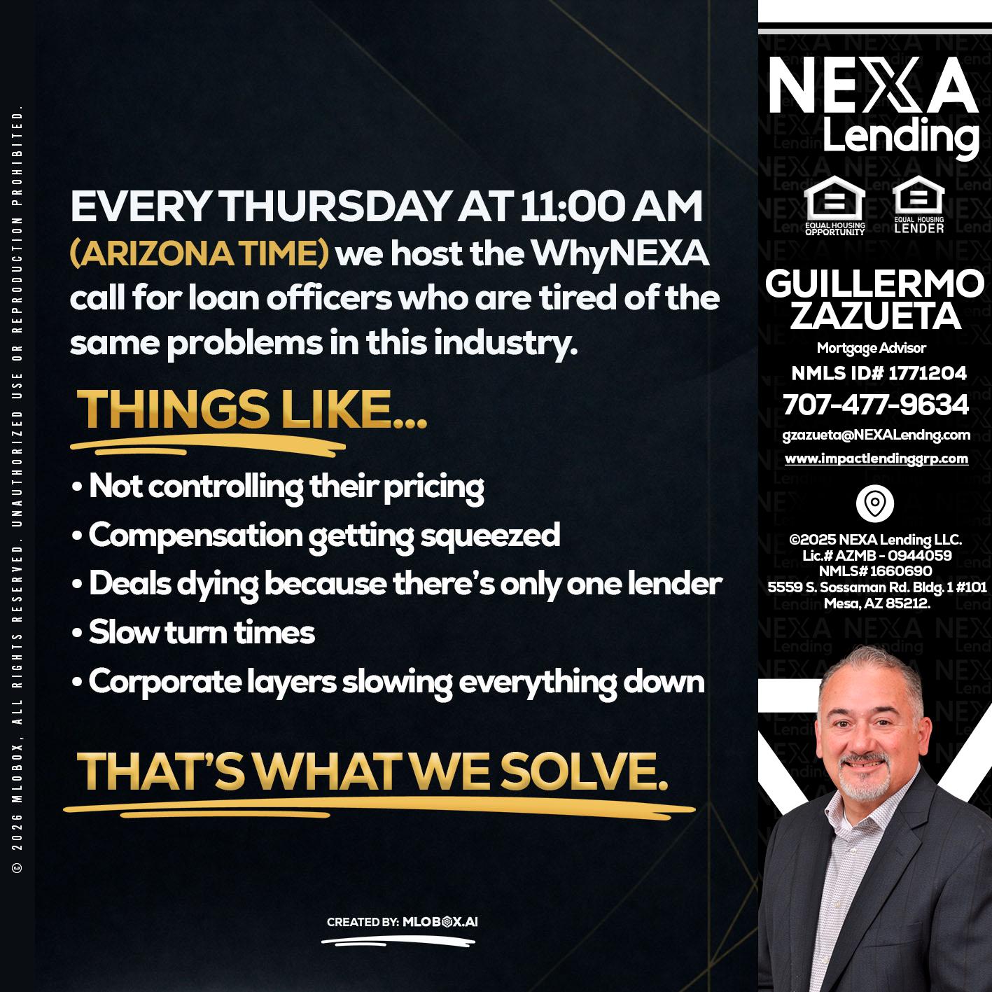 every Thursday - Guillermo Zazueta -Mortgage Advisor