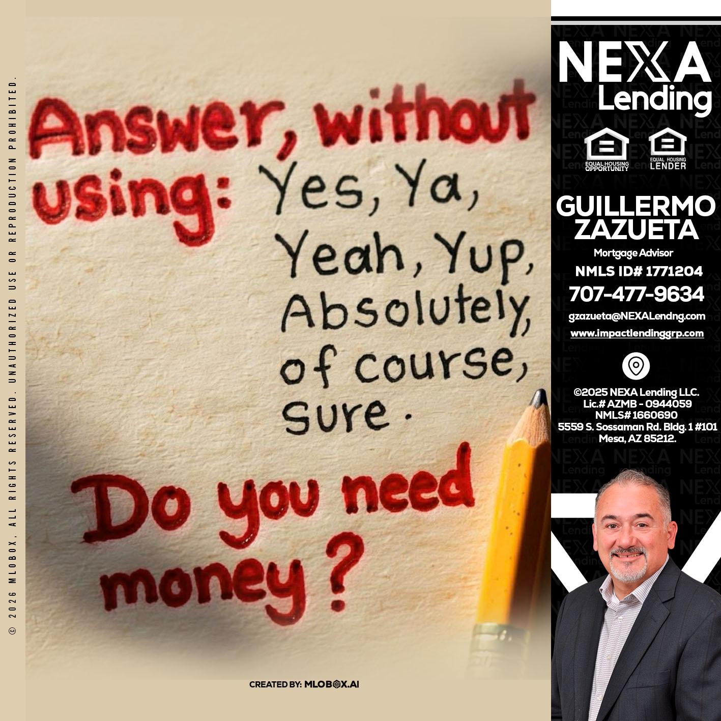 answer without - Guillermo Zazueta -Mortgage Advisor