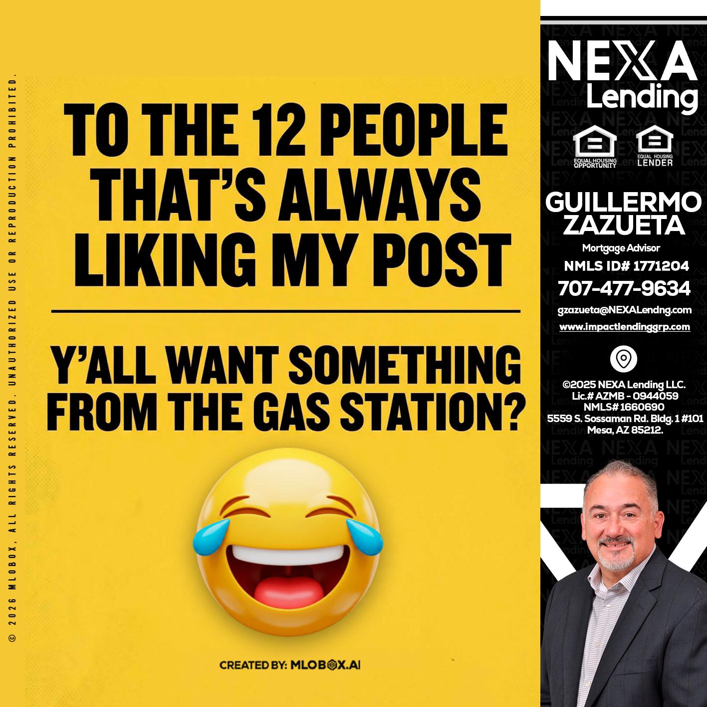TO THE 12 PEOPLE - Guillermo Zazueta -Mortgage Advisor