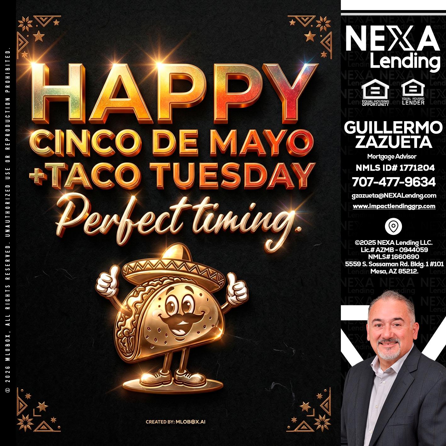 happy 5 de mayo - Guillermo Zazueta -Mortgage Advisor