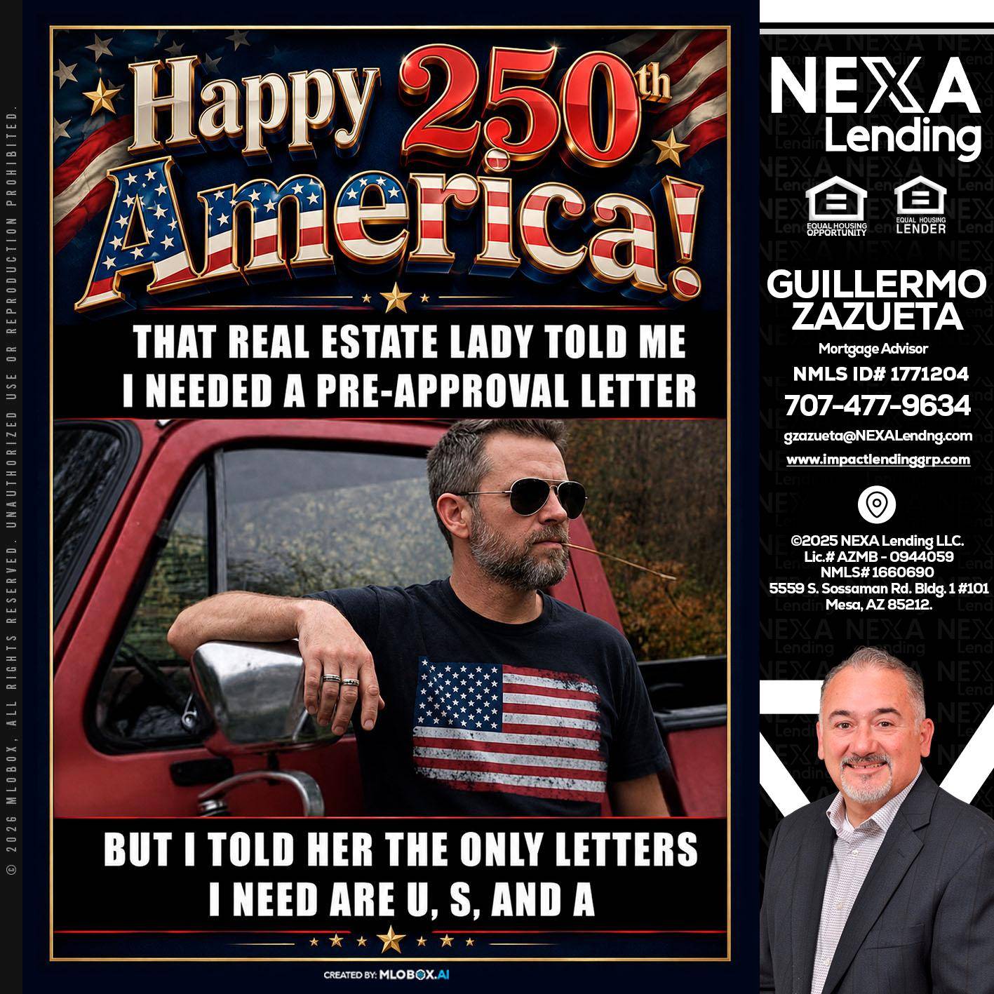 HAPPY 250 TH - Guillermo Zazueta -Mortgage Advisor
