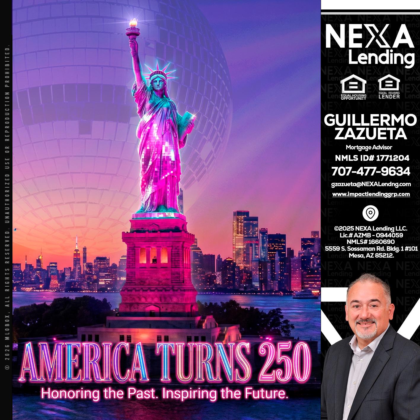 AMERICA TURNS 250 - Guillermo Zazueta -Mortgage Advisor